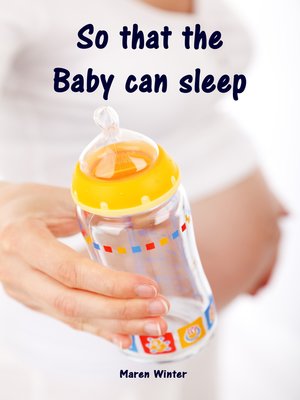 cover image of So that the Baby can sleep